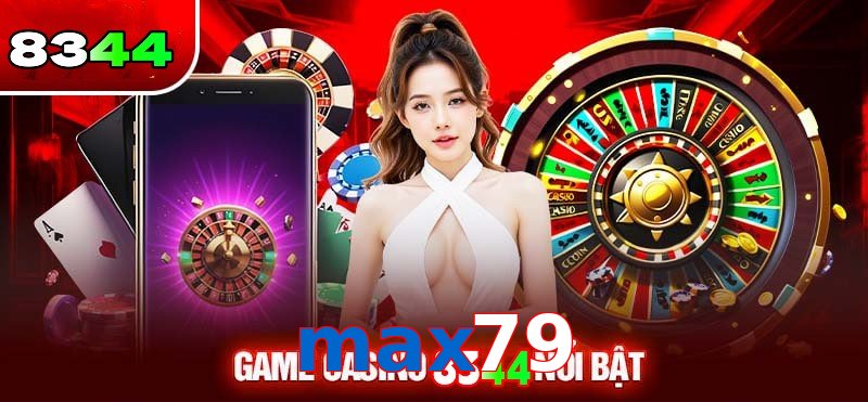 Sảnh Casino max79 thưởng cực khủng
